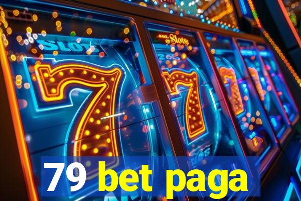 79 bet paga